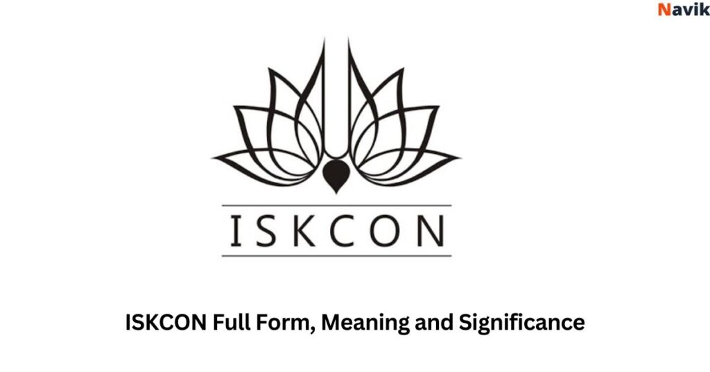 ISKCON Full Form Meaning Principles and Significance