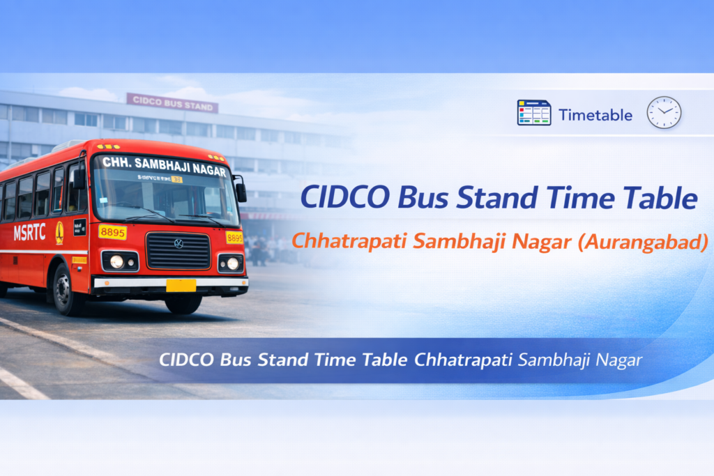 CIDCO Bus Stand Time Table Chhatrapati Sambhaji Nagar (Aurangabad)