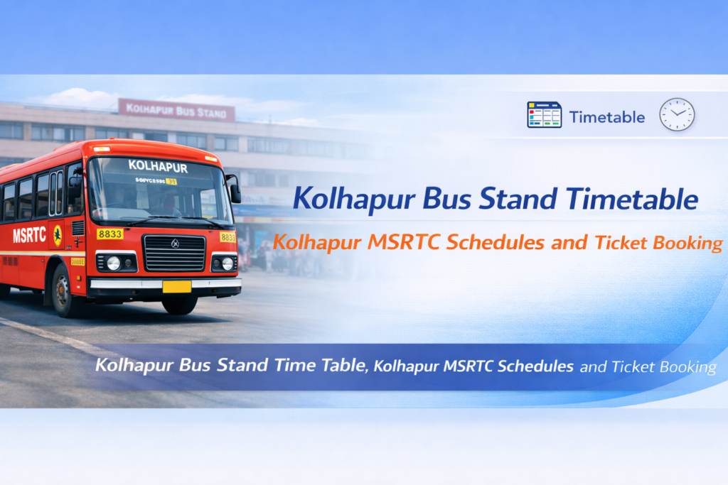 Kolhapur Bus Stand Timetable, Kolhapur MSRTC Schedules and Ticket Booking
