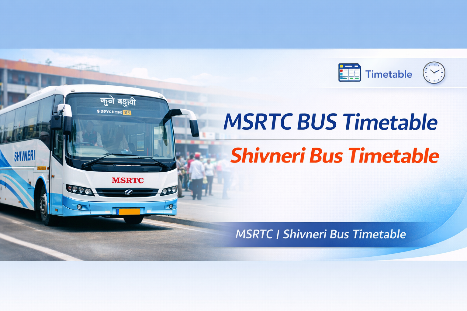 MSRTC BUS Timetable | Shivneri Bus Timetable