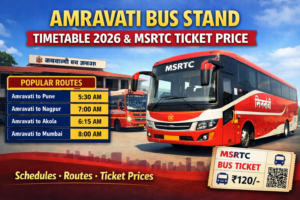 Amravati Bus Stand Timetable 2026 | MSRTC Ticket Price