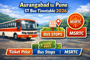 Aurangabad to Pune ST Bus Timetable 2026 Ticket Price | Bus Stops | MSRTC