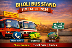 Biloli Bus Stand Timetable 2026 Phone Number | Ticket Price | Routes