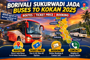 Borivali Sukurwadi Jada Buses to Kokan 2025 Routes | Ticket Price | Booking