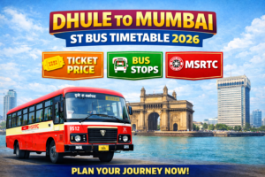 Dhule to Mumbai ST Bus Timetable 2026 Ticket Price | Bus Stops | MSRTC